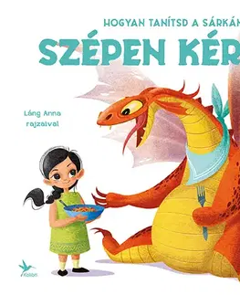 Leporelá, krabičky, puzzle knihy Hogyan tanítsd a sárkányodat szépen kérni - Eleonora Fornasari