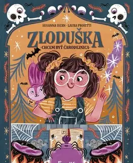 Fantasy, upíri Zloduška 1: Chcem byť čarodejnica - Susanna Isern,Laura Proietti,Želmíra Čížová