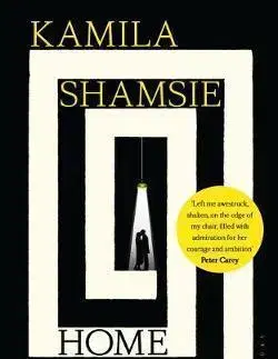 Cudzojazyčná literatúra Home Fire - Kamila Shamsie