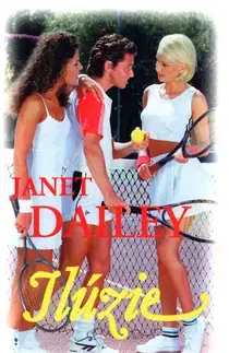 Romantická beletria Ilúzie - Janet Dailey