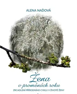 Zdravie, životný štýl - ostatné Žena v proměnách roku - Alena Naďová