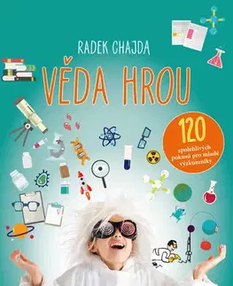 Encyklopédie pre deti a mládež - ostatné Věda hrou - Radek Chajda