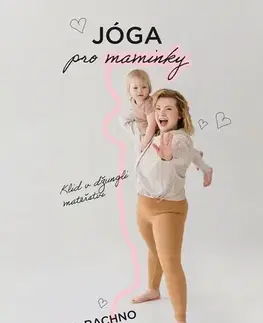 Joga, meditácia Jóga pro maminky - Jana Rachno