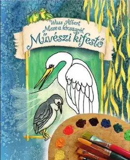 Pre deti a mládež - ostatné Mese a kócsagról - Művészi kifestő - Albert Wass