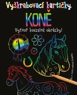 Pre deti a mládež - ostatné Vyškrabovací kartičky: Koně - neuvedený,Marie Dupalová