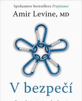 Psychológia, etika V bezpečí - Amir Levine