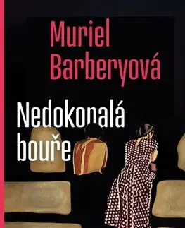 Svetová beletria Nedokonalá bouře - Muriel Barbery,Eva Sládková