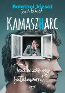 Psychológia, etika Kamaszharc - Találkozás egy fiatalemberrel... - Kolektív autorov
