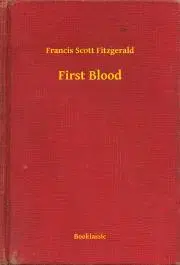 Svetová beletria First Blood - Francis Scott Fitzgerald