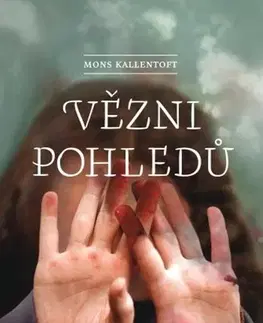 Detektívky, trilery, horory Vězni pohledů - Mons Kallentoft,Jana Thomsen