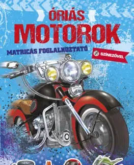 Nalepovačky, vystrihovačky, skladačky Óriás motorok