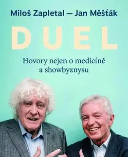 Humor a satira DUEL: Hovory nejen o medicíně a showbyznysu - Miloš Zapletal,Jan Měšťák