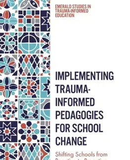 Učebnice, slovníky Implementing Trauma-Informed Pedagogies for School Change - Helen Stokes,Tom Brunzell
