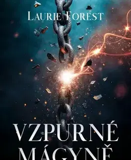 Sci-fi a fantasy Vzpurné mágyně - Laurie Forest,Julie Tesla