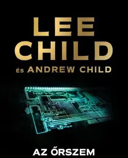 Detektívky, trilery, horory Az őrszem - Andrew Child,Lee Child