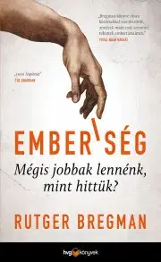 Sociológia, etnológia Emberiség - Rutger Bregman