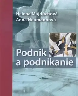Podnikanie, obchod, predaj Podnik a podnikanie - Helena Majdúchová
