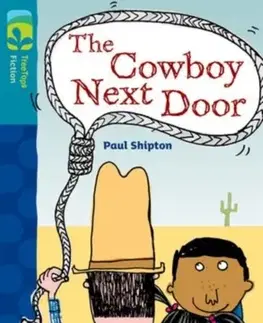 Príprava do školy, pracovné zošity Oxford Reading Tree TreeTops Fiction: Level 9 More Pack A: The Cowboy Next Door - Paul Shipton