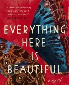 Cudzojazyčná literatúra Everything Here Is Beautiful - Mira T. Lee