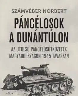 Vojnová literatúra - ostané Páncélosok a Dunántúlon - Norbert Számvéber
