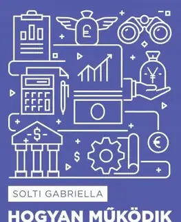Ekonómia, Ekonomika Hogyan működik a bank? - Gabriella Solti