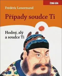 Detektívky, trilery, horory Případy Soudce Ti. Hodný, zlý a soudce T - Frédéric Lenormand