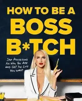 Biznis a kariéra How to be a Boss Bitch - Christine Quinn