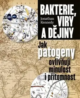 História - ostatné Bakterie, viry a dějiny - Jonathan Kennedy