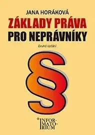 Teória práva Základy práva pro neprávníky - Jana Horáková