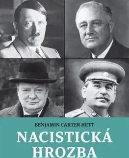 Svetové dejiny, dejiny štátov Nacistická hrozba - Benjamin Carter Hett