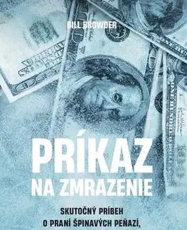 Biografie - ostatné Príkaz na zmrazenie - Bill Browder