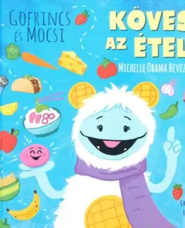Rozprávky Gofrincs és Mocsi: Kövesd az ételt! - Christie Webster