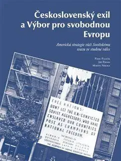 Moderné dejiny Československý exil a Výbor pro svobodnou Evropu - Pavel Paleček,Martin Nekola,Jiří Pernes