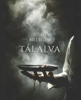 Detektívky, trilery, horory Melegen tálalva - Dóra Mészáros