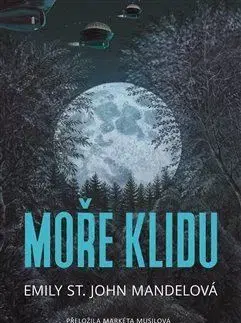 Sci-fi a fantasy Moře klidu - Emily St. John Mandelová,Markéta Musilová