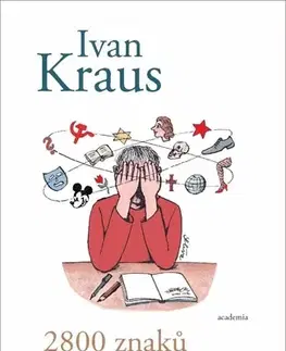 Fejtóny, rozhovory, reportáže 2800 znaků s mezerami - Ivan Kraus