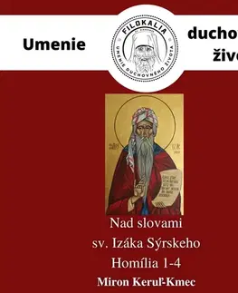 Duchovný rozvoj FILOKALIA s.r.o. Nad slovami sv. Izáka Sýrskeho - Homília 1 – 4