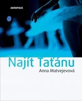 Romantická beletria Najít Taťánu - Anna Matvejevová