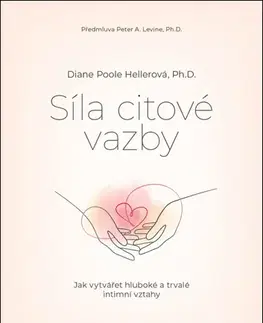 Psychológia, etika Síla citové vazby - Diane Poole Heller