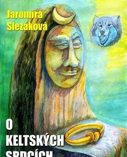 Sci-fi a fantasy O keltských srdcích - Jaromíra Slezáková