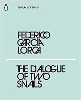 Cudzojazyčná literatúra The Dialogue of Two Snails - Federico García Lorca