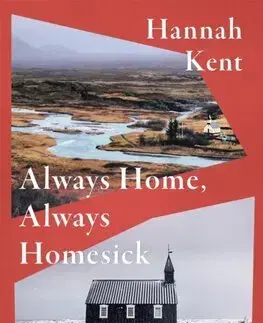 Cestopisy Always Home, Always Homesick - Hannah Kent