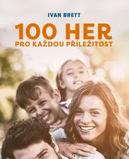 Krížovky, hádanky, hlavolamy 100 her pro každou příležitost - Ivan Brett