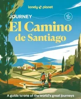 Amerika Lonely Planet Journey Camino de Santiago - Kolektív autorov