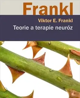 Psychiatria a psychológia Teorie a terapie neuróz - Frankl Viktor E