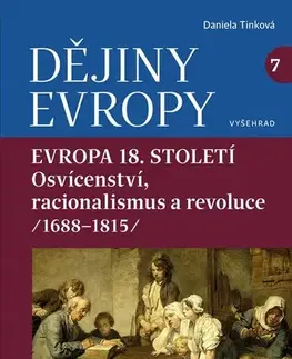 Svetové dejiny, dejiny štátov Dějiny Evropy 7: Evropa 18. století - Daniela Tinková