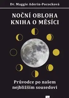 Astronómia, vesmír, fyzika Noční obloha - Kniha o Měsíci - Maggie Aderin-Pocock