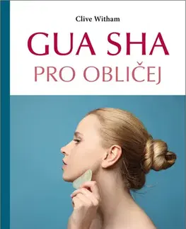 Krása, móda, kozmetika Gua sha pro obličej - Clive Witham