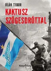 Beletria - ostatné Kaktusz szögesdróttal - Tibor Oláh