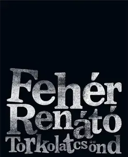 Svetová beletria Torkolatcsönd - Fehér Renátó